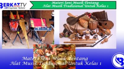 Materi Seni Musik Tentang Alat Musik Tradisional Untuk Kelas 1