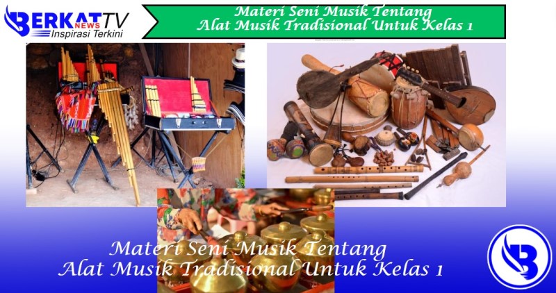 Materi Seni Musik Tentang Alat Musik Tradisional Untuk Kelas 1