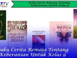 Buku Cerita Remaja Tentang Keberanian Untuk Kelas 9