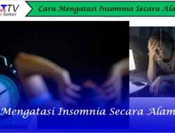 Cara Mengatasi Insomnia secara Alami