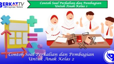 Contoh Soal Perkalian dan Pembagian Untuk Anak Kelas 2