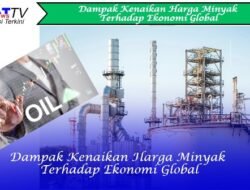 Dampak Kenaikan Harga Minyak Terhadap Ekonomi Global