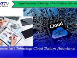 Implementasi Teknologi Cloud Dalam Akuntansi