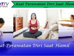 Kiat Perawatan Diri Saat Hamil