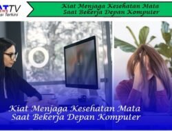 Kiat Menjaga Kesehatan Mata Saat Bekerja di Depan Komputer