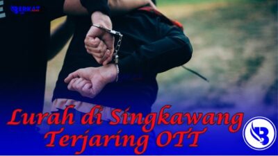 Lurah di Singkawang Terjaring OTT