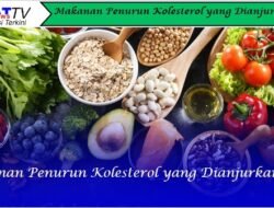Makanan Penurun Kolesterol yang Dianjurkan
