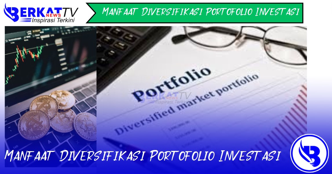 Manfaat diversifikasi portofolio investasi