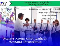Materi Kimia SMA Kelas 11 Tentang Termokimia