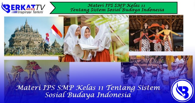 Materi IPS SMP Kelas 11 Tentang Sistem Sosial Budaya Indonesia