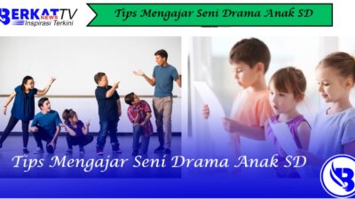 Tips mengajar seni drama anak SD