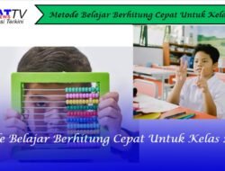 Metode Belajar Berhitung Cepat Untuk Kelas 2