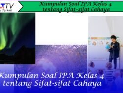 Kumpulan Soal IPA Kelas 4 tentang Sifat-sifat Cahaya