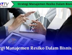 Strategi Manajemen Risiko Dalam Bisnis