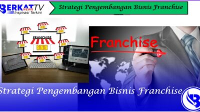 Strategi pengembangan bisnis franchise