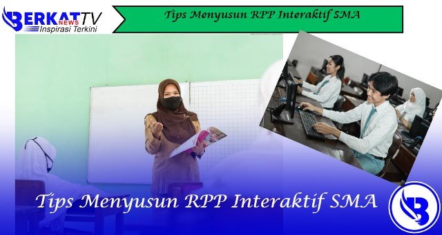 Tips Menyusun RPP Interaktif SMA