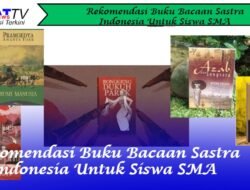 Rekomendasi Buku Bacaan Sastra Indonesia Untuk Siswa SMA