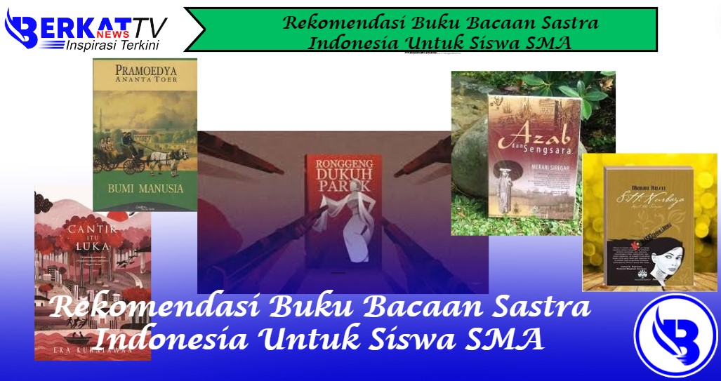 Rekomendasi Buku Bacaan Sastra Indonesia Untuk Siswa SMA