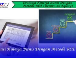 Evaluasi Kinerja Bisnis Dengan Metode ROE (Return on Equity)