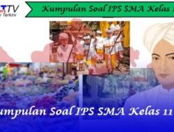Kumpulan Soal IPS SMA Kelas 11