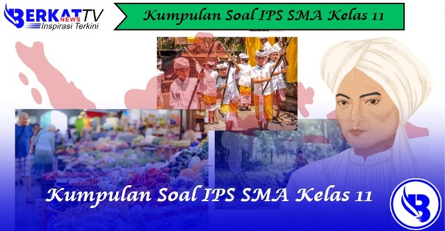 Kumpulan soal IPS SMA Kelas 11