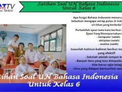 Latihan Soal UN Bahasa Indonesia Untuk Kelas 6