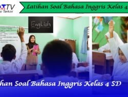 Latihan Soal Bahasa Inggris Kelas 4 SD