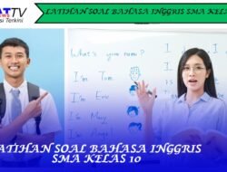 Latihan Soal Bahasa Inggris SMA Kelas 10