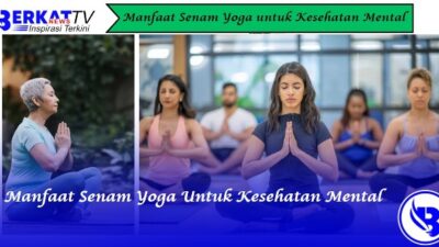 Manfaat senam yoga untuk kesehatan fisik dan mental