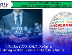 Materi IPS SMA Kelas 11 Tentang Sistem Pemerintahan Dunia