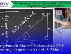 Rangkuman Materi Matematika SMP tentang Trigonometri untuk Kelas 7