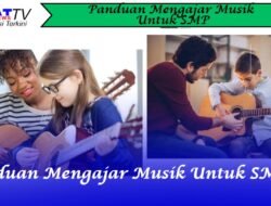 6 Panduan Mengajar Musik Untuk Anak SMP Kelas 7