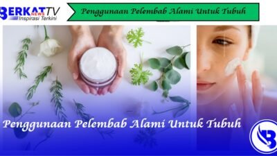 Penggunaan pelembab alami untuk tubuh