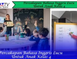 Percakapan Bahasa Inggris Lucu Untuk Anak Kelas 4