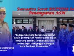 Sumastro Sorot BKPSDM Soal Penempatan ASN