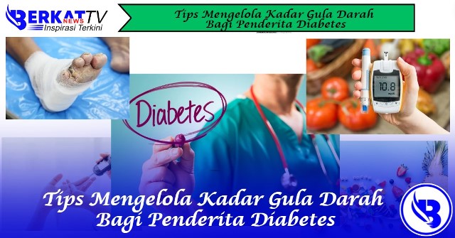 Tips mengelola kadar gula bagi penderita diabetes