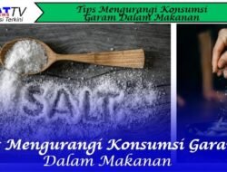 3 Tips Mengurangi Konsumsi Garam Dalam Makanan