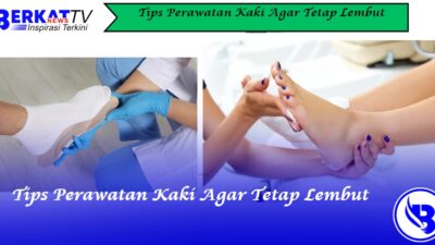 Tips perawatan kaki agar tetap lembut