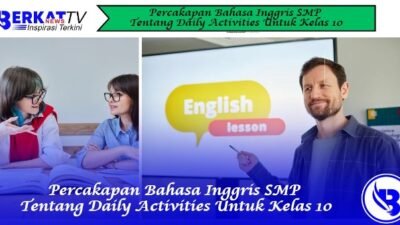 Percakapan Bahasa Inggris SMP Tentang Daily Activities Untuk Kelas 10