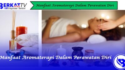 Manfaat aromaterapi dalam perawatan diri