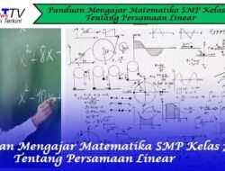 Panduan Mengajar Matematika SMP Kelas 7 Tentang Persamaan Linear