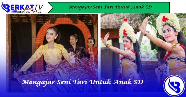 Tips mengajar seni tari untuk anak SD