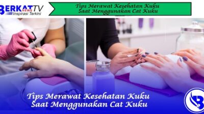 Tips Merawat Kesehatan Kuku Saat Menggunakan Cat Kuku