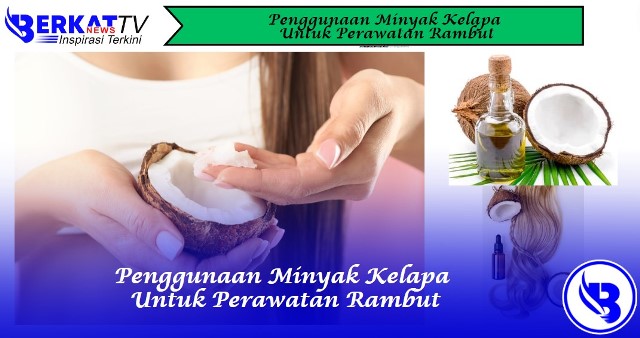 Penggunaan minyak kelapa untuk perawatan rambut