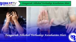 Pengaruh alkohol terhadap kesehatan hati