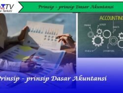 5 Prinsip-Prinsip Dasar Akuntansi