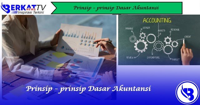 Prinsip - prinsip dasar akuntansi
