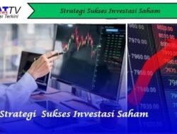 Strategi Sukses Investasi Saham