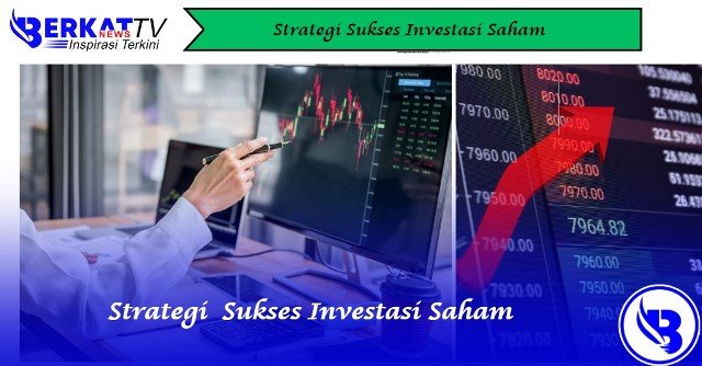 Strategi Sukses Investasi Saham