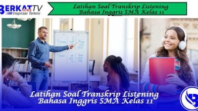 Latihan Soal Transkrip Listening Bahasa Inggris SMA Kelas 11